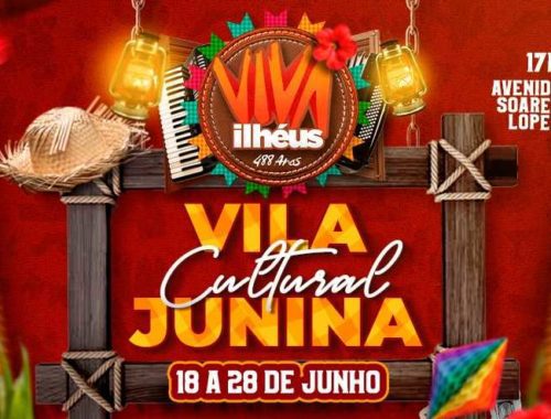 Vila Cultural Junina abre os festejos de Ilhéus; espaço vai ser aberto neste sábado